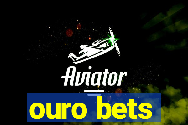 ouro bets